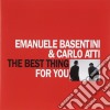 Emanuele Basentini & Carlo Atti - The Best Thing For You cd