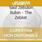 Saul Zebulon Rubin - The Zebtet cd musicale di Saul Zebulon Rubin