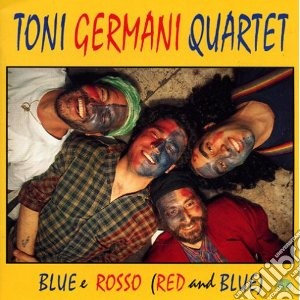 Toni Germani Quartet - Blue E Rosso (red And Bl cd musicale di Toni germani quartet