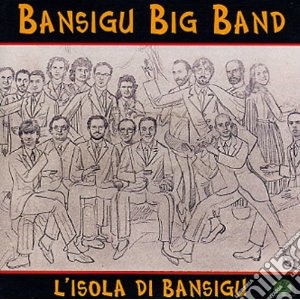 Bansigu Big Band - L Isola Di Bansigu cd musicale di Bansigu big b&