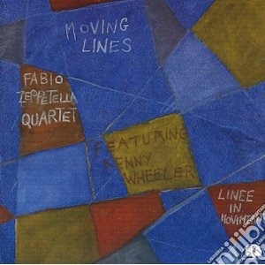 Fabio Zeppetella Quartet - Moving Lines cd musicale di Fabio zeppetella qua