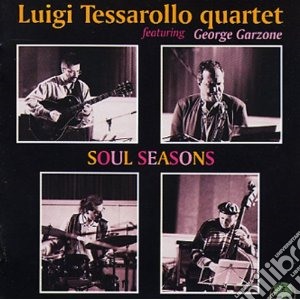 Luigi Tessarollo Quartet - Soul Seasons cd musicale di Luigi tessarollo qua