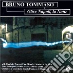 Bruno Tommaso - Oltre Napoli La Notte