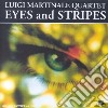 Luigi Martinale Quar - Eyes And Stripes cd
