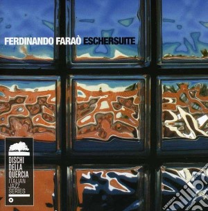 Ferdinando Farao' - Eschersuite cd musicale di Ferdin&o Farao