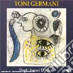 Toni Germani Quartet - Degli Amori Difficili cd
