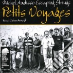 Michel Audisso Escaping Strings - Petits Voyages