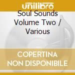 Soul Sounds Volume Two / Various cd