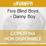Five Blind Boys - Danny Boy cd