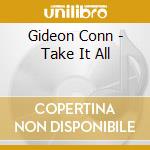Gideon Conn - Take It All cd musicale di Gideon Conn