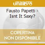 Fausto Papetti - Isnt It Saxy? cd