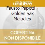 Fausto Papetti - Golden Sax Melodies cd