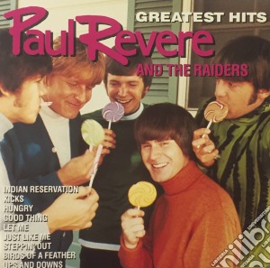 Paul Revere And The Raiders - Greatest Hits cd musicale di Paul Revere And The Raiders