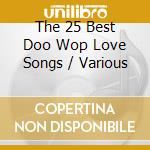 The 25 Best Doo Wop Love Songs / Various cd