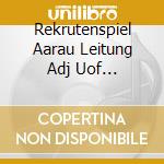 Rekrutenspiel Aarau Leitung Adj Uof Rob:Rekrutenspiel Aarau 5 - 89 cd