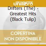 Drifters (The) - Greatest Hits (Black Tulip) cd