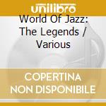 World Of Jazz: The Legends / Various cd