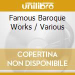 Famous Baroque Works / Various cd