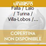 Falla / Lalo / Turina / Villa-Lobos / Salbeniz / De Lara - Composers From Spain cd