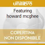 Featuring howard mcghee cd
