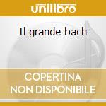 Il grande bach cd