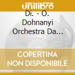 Di. - O. Dohnanyi Orchestra Da Camera Della Filarmonica Slovacca cd