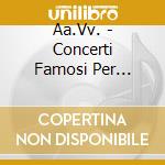 Aa.Vv. - Concerti Famosi Per Pianoforte Vol. 3 cd musicale
