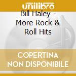Bill Haley - More Rock & Roll Hits cd