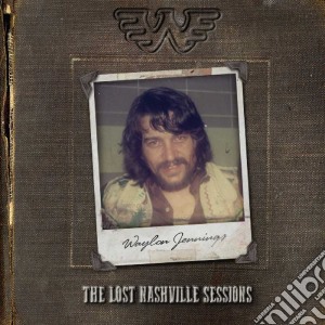 Waylon Jennings - The Lost Nashville Sessions cd musicale di Waylon Jennings