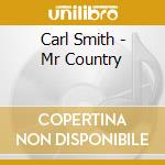 Carl Smith - Mr Country cd