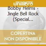 Bobby Helms - Jingle Bell Rock (Special Nashville Edition) cd musicale di Bobby Helms