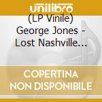 (LP Vinile) George Jones - Lost Nashville Sessions vinile