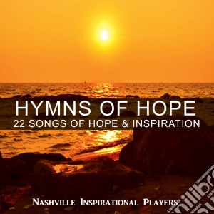 Nashville Inspirational Players - Hymns Of Hope cd musicale di Nashville Inspirational Players