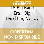 16 Big Band Era - Big Band Era, Vol. 5 cd