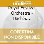 Royal Festival Orchestra - Bach'S Greatest Hits cd