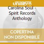 Carolina Soul - Spirit Records Anthology cd