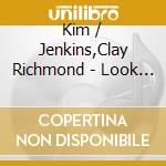 Kim / Jenkins,Clay Richmond - Look At The Time cd