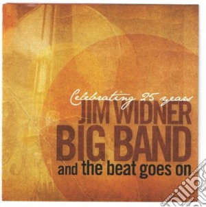 Jim Widner Big Band - Beat Goes On cd musicale di Jim Widner Big Band