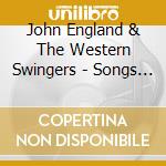 John England & The Western Swingers - Songs Older Than Pappy cd musicale di John England & The Western Swingers