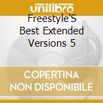 Freestyle'S Best Extended Versions 5 cd