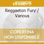 Reggaeton Fury / Various cd musicale di V/A
