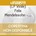 (LP Vinile) Felix Mendelssohn - Sinfonia N.4 Op 90 'Italiana' In La (1833) lp vinile di Mendelssohn Bartholdy Felix