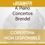 A Piano Concertos Brendel cd musicale di MOZART