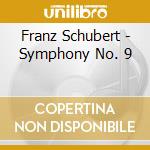 Franz Schubert - Symphony No. 9 cd