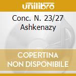 Conc. N. 23/27 Ashkenazy cd musicale di MOZART