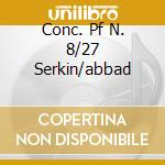 Conc. Pf N. 8/27 Serkin/abbad cd musicale di MOZART