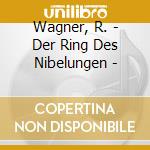 Wagner, R. - Der Ring Des Nibelungen - cd