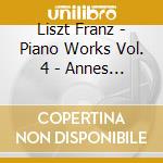 Liszt Franz - Piano Works Vol. 4 - Annes De Pelerinage (Deuxieme Annee - Italie) cd musicale di LISZT