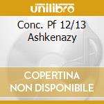 Conc. Pf 12/13 Ashkenazy cd