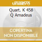 Quart. K 458 Q Amadeus cd